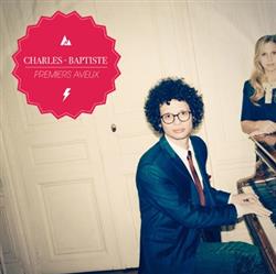 Album herunterladen CharlesBaptiste - Premiers Aveux