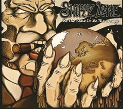 lataa albumi Shiraz Lane - Be The Slave Or Be The Change