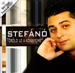 ladda ner album Stefano - Töröld Le A Könnyeimet