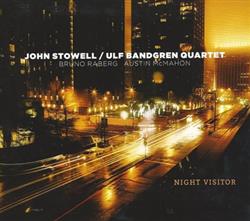 Album herunterladen John StowellUlf Bandgren Quartet, Bruno Raberg, Austin McMahon - Night Visitor