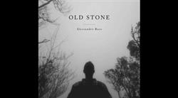 online anhören Alessandro Baro - Old Stone