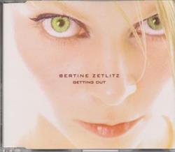 Album herunterladen Bertine Zetlitz - Getting Out