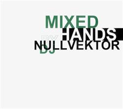 lyssna på nätet DJ Nullvektor - Mixed Hands