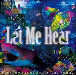 ascolta in linea Fear, And Loathing In Las Vegas - Let Me Hear