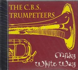 lytte på nettet The CBS Trumpeteers - Milky White Way