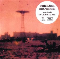 lytte på nettet The Barr Brothers - It Came To Me