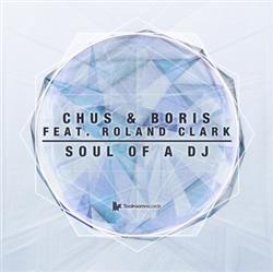 télécharger l'album Chus & Boris Feat Roland Clark - Soul Of A DJ
