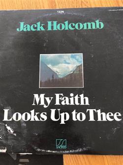 lataa albumi Jack Holcomb - My Faith Looks Up to Thee