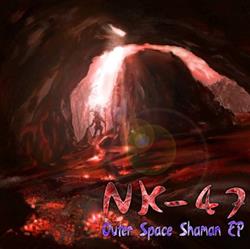 descargar álbum NK47 - Outer Space Shaman EP