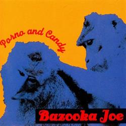 descargar álbum Bazooka Joe - Porno And Candy