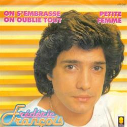 last ned album Frédéric François - On SEmbrasse On Oublie Tout Petite Femme