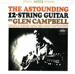 lataa albumi Glen Campbell - The Astounding 12 String Guitar Of Glen Campbell