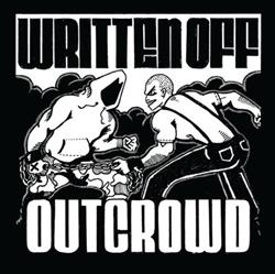 last ned album Written Off Out Crowd - Out CrowdWritten Off Split