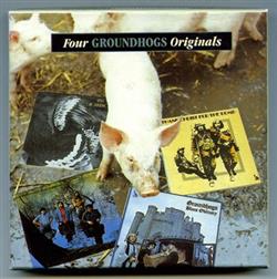 The Groundhogs - Four Groundhogs Originals
