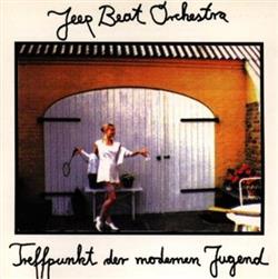 Download Jeep Beat Orchestra - Treffpunkt Der Modernen Jugend