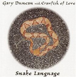 descargar álbum Gary Duncan With Crawfish Of Love - Snake Language