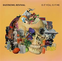 descargar álbum The Dustbowl Revival - Is It You Is It Me