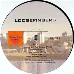 online luisteren Loosefingers - Glancing At The Moon