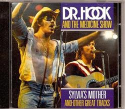 escuchar en línea Dr Hook & The Medicine Show - Sylvias Mother And Other Great Tracks