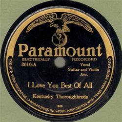 ladda ner album Kentucky Thoroughbreds - I Love You Best Of All If I Only Had A Home Sweet Home