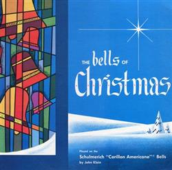 online anhören John Klein - The Bells Of Christmas Played On The Schulmerich Carillon Americana Bells