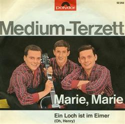 lataa albumi MediumTerzett - Marie Marie Ein Loch Ist Im Eimer Oh Henry