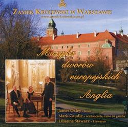 Download James Oxley, Mark Caudle, Lilianna Stawarz - Muzyka dworów europejskich Anglia