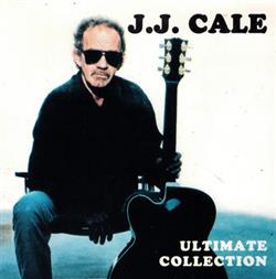 Download JJ Cale - Ultimate Collection