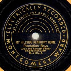 online anhören Plantation Boys - My Hillside Kentucky Home Dreams Of Days Gone By