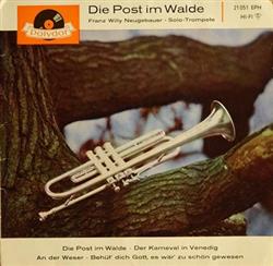 ascolta in linea Franz Willy Neugebauer - Die Post Im Walde