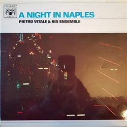Pietro Vitale And His Ensemble - A Night In Naples