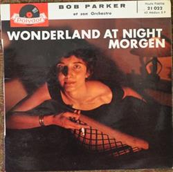ladda ner album Bob Parker Et Son Orchestre - Wonderland At Night Morgen