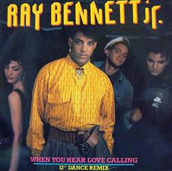 escuchar en línea Ray Bennett Jr - When You Hear Love Calling