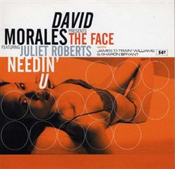 ladda ner album David Morales Presents The Face Featuring Juliet Roberts With James DTrain Williams & Sharon Bryant - Needin U