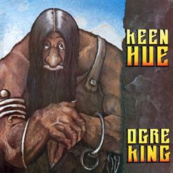 ouvir online Keen Hue - Ogre King