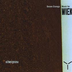 online luisteren Douwe Eisenga - Music For Wiek