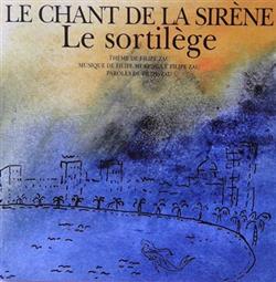lyssna på nätet Filipe Zau & Filipe Mukenga - Le Chant De La Sirène Le Sortilège