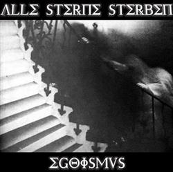 lataa albumi Alle Sterne Sterben - Egoismus