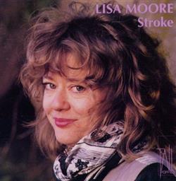lyssna på nätet Lisa Moore - Stroke