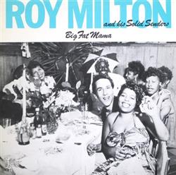 télécharger l'album Roy Milton And His Solid Senders - Big Fat Mama