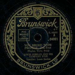 Louis Jordan And His Tympany Five - You Broke Your Promise Safe Sane And Single