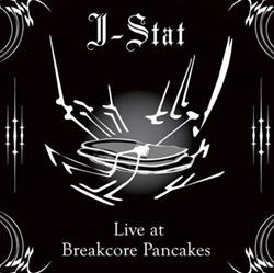 télécharger l'album JStat - Live At Breakcore Pancakes