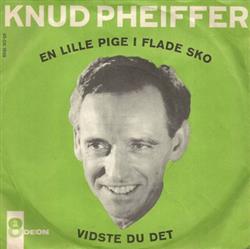 lataa albumi Knud Pheiffer - En Lille Pige I Flade Sko Vidste Du Det