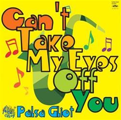 Album herunterladen Palsa Gliot - Cant Take My Eyes Off You