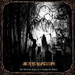 Album herunterladen Woe Is The Accursed Earth - The Settling Ashes Of A Crumbling World