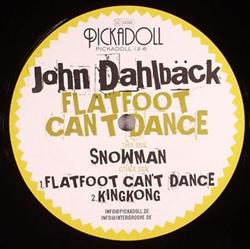 ladda ner album John Dahlbäck - Flatfoot Cant Dance