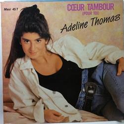 last ned album Adeline Thomas - Coeur Tambour Pour Toi