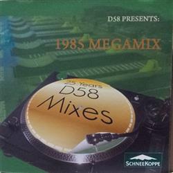 Various - D58 Presents 1985 Megamix Best Of 25 Years D58 Mixes