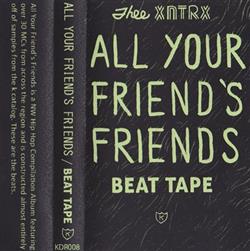 écouter en ligne Thee Xntrx - All Your Friends Friends Beat Tape