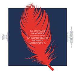 Download Various - Le Courage Des Oisifs La Souterraine Revisite Dominique A
